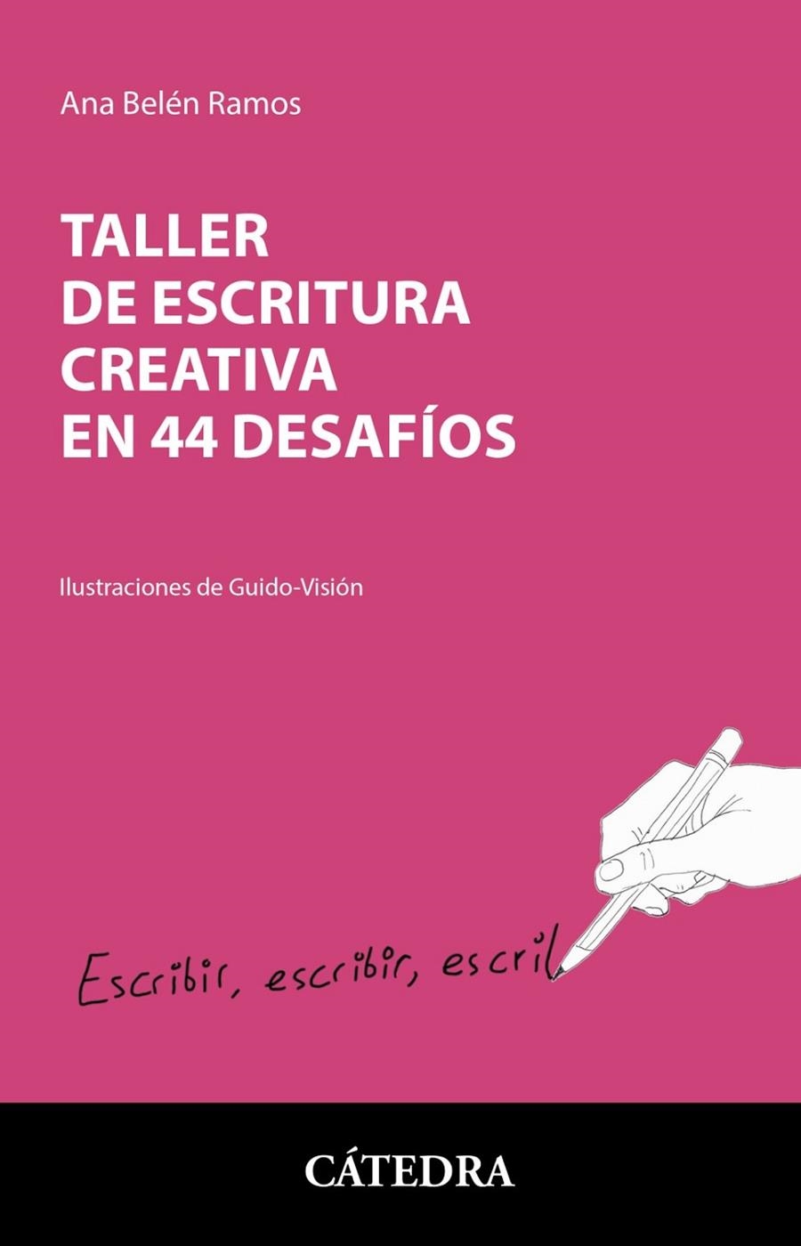 TALLER DE ESCRITURA CREATIVA EN 44 DESAFÍOS | 9788437643304 | RAMOS, ANA BELÉN