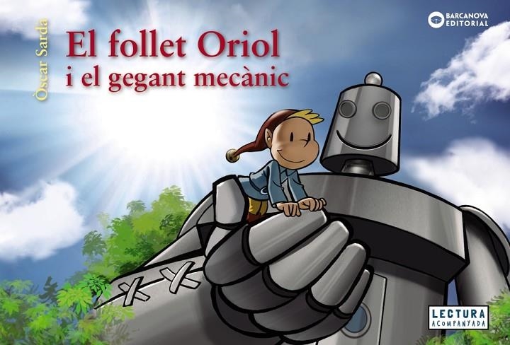 EL FOLLET ORIOL I EL GEGANT MECÀNIC | 9788448952983 | SARDÀ, ÒSCAR