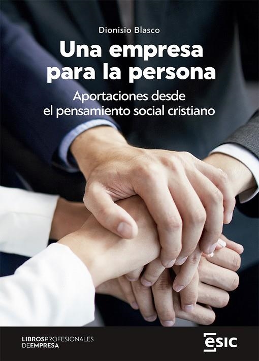 UNA EMPRESA PARA LA PERSONA | 9788418944079 | BLASCO ESPAÑA, DIONISIO