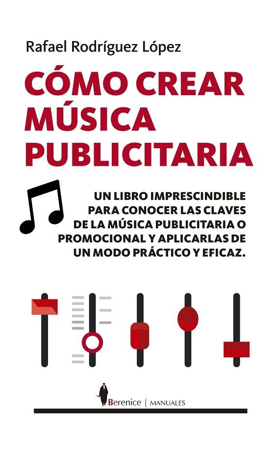 CÓMO CREAR MÚSICA PUBLICITARIA | 9788418346248 | RAFAEL RODRÍGUEZ LÓPEZ