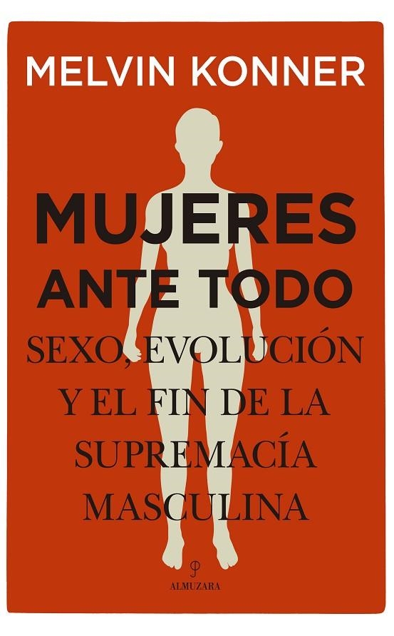 MUJERES ANTE TODO | 9788418346330 | MELVIN KONNER