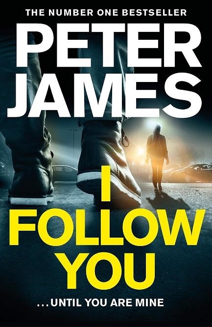 I FOLLOW YOU | 9781509816309 | JAMES, PETER