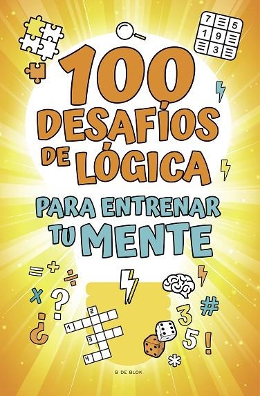 100 DESAFÍOS DE LÓGICA PARA ENTRENAR TU MENTE | 9788418054785 | VARIOS AUTORES,