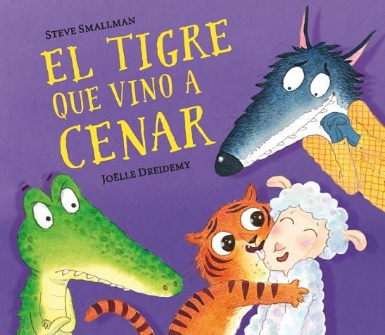 EL TIGRE QUE VINO A CENAR | 9788448858629 | SMALLMAN, STEVE/DREIDEMY, JOËLLE