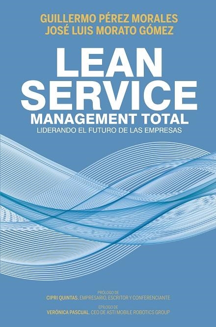 LEAN SERVICE, MANAGEMENT TOTAL | 9788498755138 | PÉREZ MORALES, GUILLERMO/MORATO GÓMEZ, JOSÉ LUIS