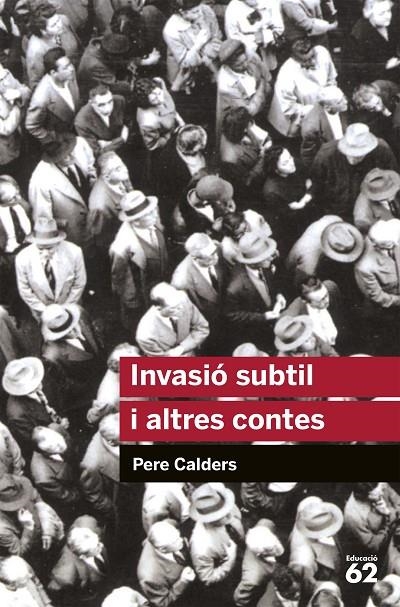 INVASIÓ SUBTIL I ALTRES CONTES | 9788492672301 | CALDERS, PERE