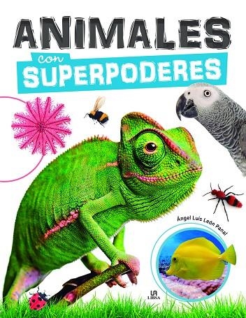 ANIMALES CON SUPERPODERES | 9788466240192 | LEÓN PANAL, ÁNGEL LUIS