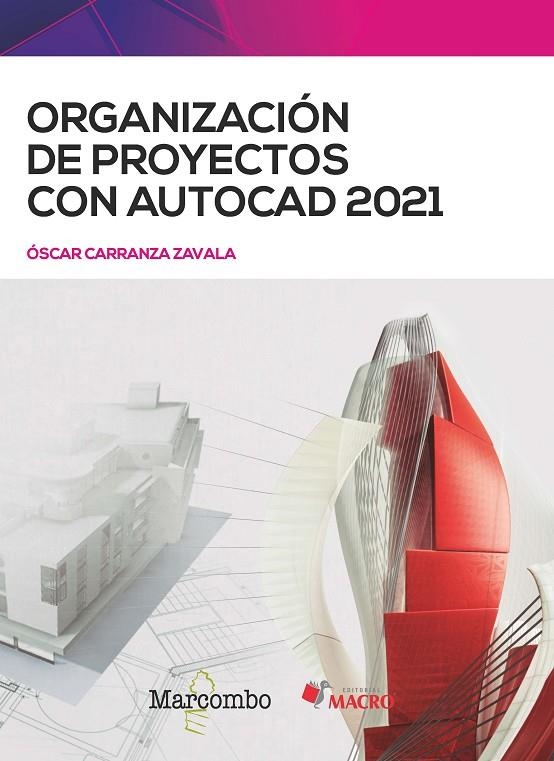 ORGANIZACIÓN DE PROYECTOS CON AUTOCAD 2021 | 9788426733634 | CARRANZA ZAVALA, ÓSCAR