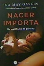 NACER IMPORTA | 9788416145904 | INA MAY GASKIN