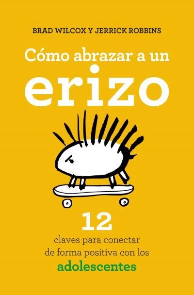 CÓMO ABRAZAR A UN ERIZO | 9788416622573 | WILCOX, BRAD/ROBBINS, JERRICK