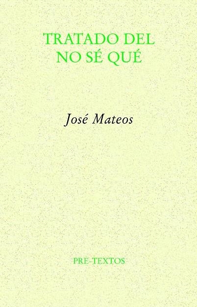 TRATADO DEL NO SÉ QUÉ | 9788418935091 | MATEOS, JOSÉ