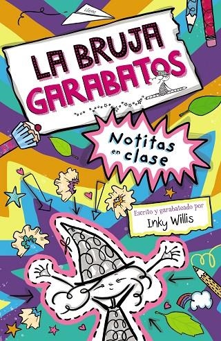 LA BRUJA GARABATOS, 1. NOTITAS EN CLASE | 9788469663288 | WILLIS, INKY