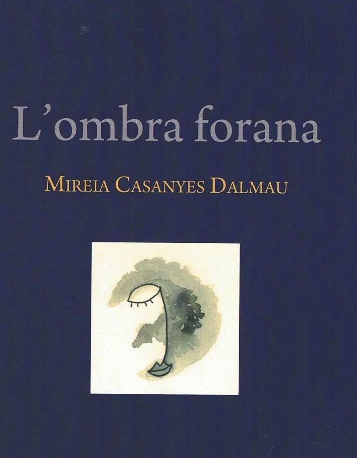 L'OMBRA FORANA | 9788409339723 | CASANYES DALMAU, MIREIA