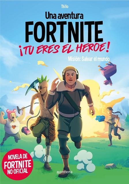 UNA AVENTURA DE FORTNITE NO OFICIAL. ¡TÚ ERES EL HÉROE! | 9788418594489 | THILO/PETRY, JUUL ADAM