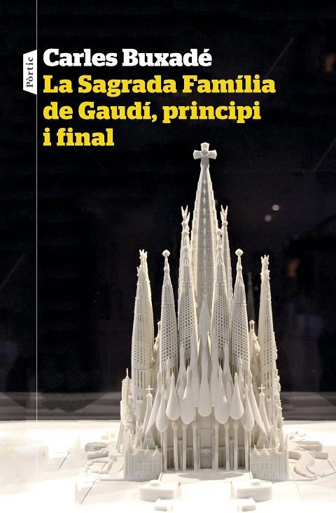 LA SAGRADA FAMÍLIA DE GAUDÍ, PRINCIPI I FINAL | 9788498094718 | BUXADÉ, CARLES