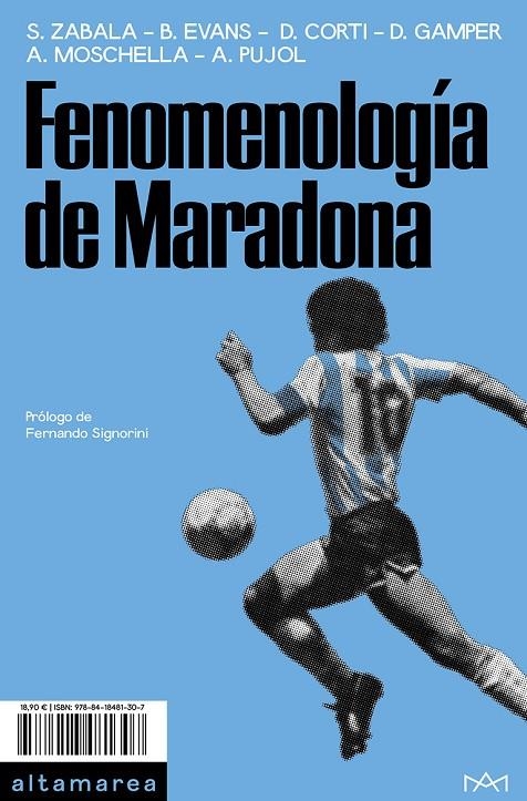 FENOMENOLOGÍA DE MARADONA | 9788418481307 | ZABALA, SANTIAGO/EVANS, BRAD/CORTI, DELFINA/GAMPER, DANIEL/MOSCHELLA, ANTONIO/PUJOL, AYELÉN