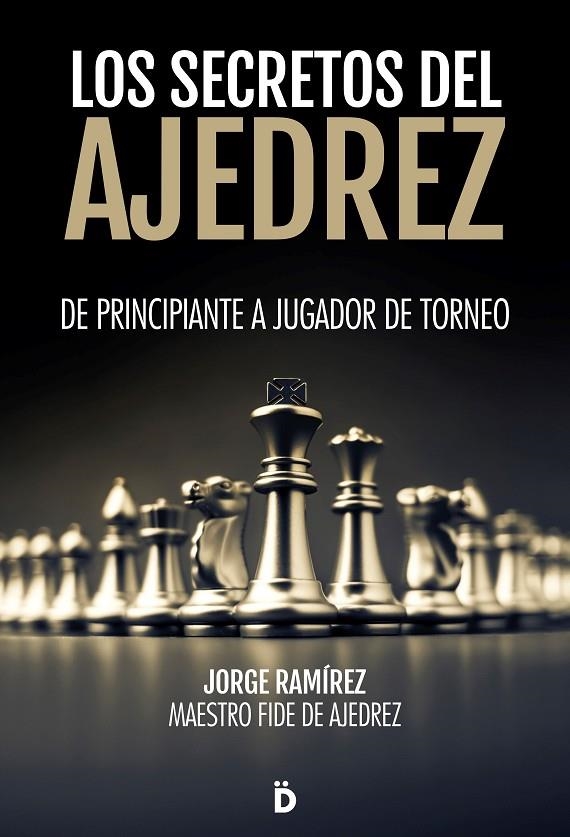 LOS SECRETOS DEL AJEDREZ | 9788418011214 | RAMÍREZ, JORGE