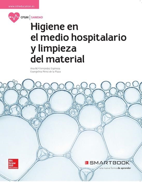 LA+SB HIGIENE DEL MEDIO HOSPITALARIO. LIBRO ALUMNO + SMARTBOOK. | 9788448612160 | FERNÁNDEZ ESPINOSA,ANA Mª/PÉREZ DE LA PLAZA,EVANGELINA