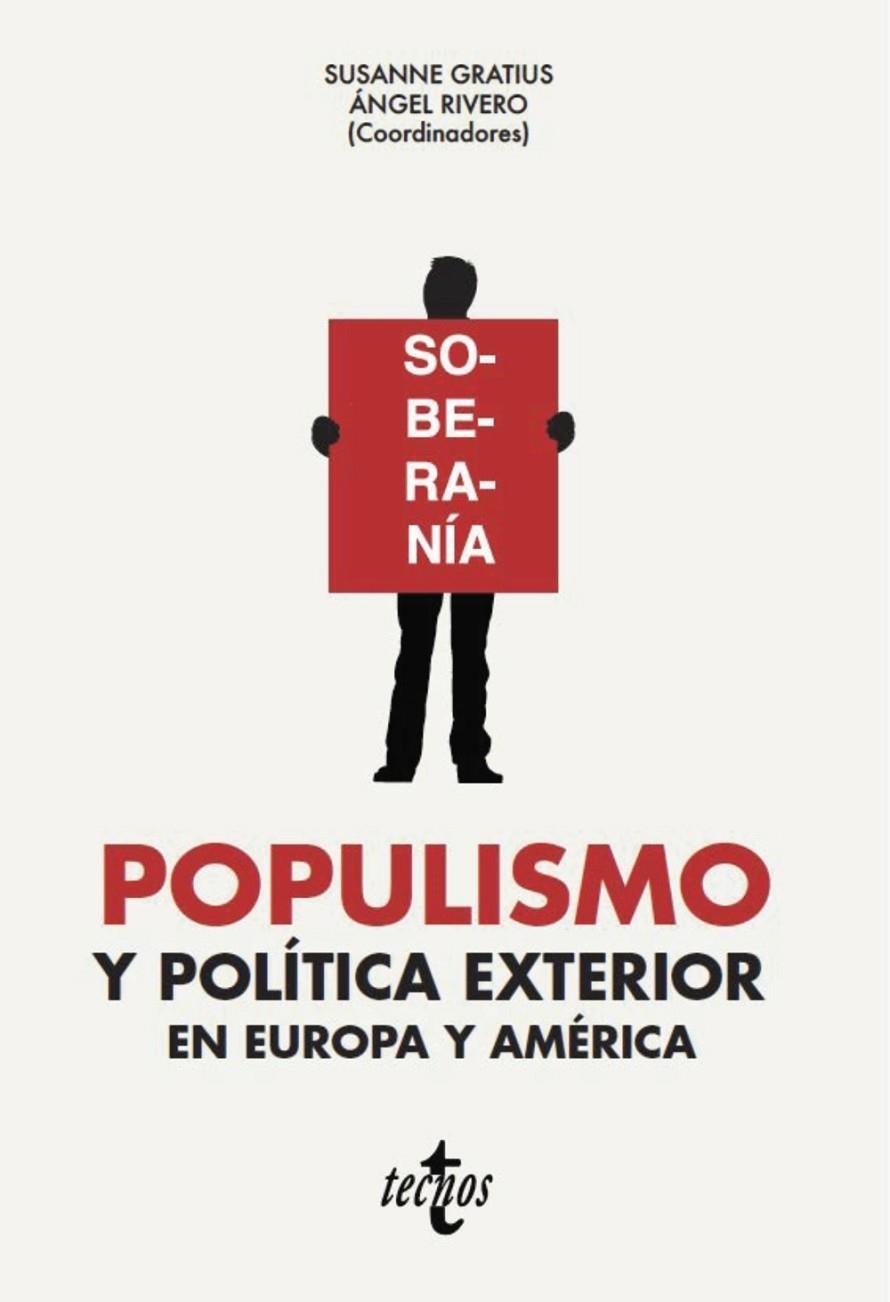 POPULISMO Y POLÍTICA EXTERIOR EN EUROPA Y AMÉRICA | 9788430983995 | GRATIUS, SUSANNE/RIVERO, ÁNGEL/ÁLVAREZ VON GUSTEDT, ANUSCHKA/BETTI, ANDREA/CASARÕES, GUILHERME/DIAMI