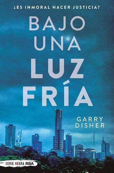 BAJO UNA LUZ FRÍA | 9788491876656 | DISHER GARRY