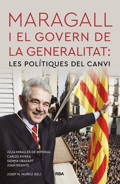 MARAGALL I EL GOVERN DE LA GENERALITAT: LES POLÍTIQUES DEL CANVI | 9788491875840 | RIVERA CARLES/UBASART GEMMA/VICENTE JOAN