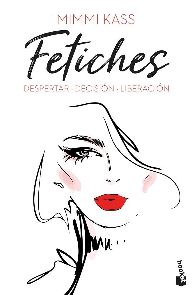 FETICHES: DESPERTAR. DECISIÓN. LIBERACIÓN | 9788408249535 | KASS, MIMMI