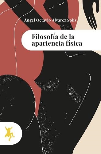 FILOSOFÍA DE LA APARIENCIA FÍSICA | 9788417786304 | ÁLVAREZ SOLÍS, ÁNGEL OCTAVIO