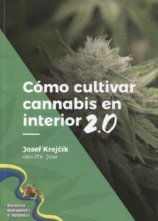 COMO CULTIVAR CANNABIS EN EL INTERIOR 2. 0 | 9788090714335 | KREJCIK, JOSEF