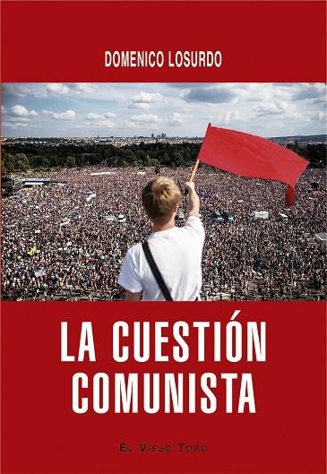 LA CUESTIÓN COMUNISTA | 9788418550836 | LOSURDO, DOMENICO