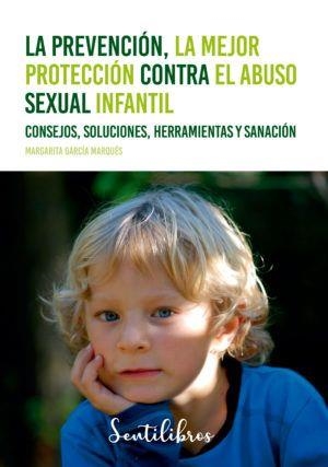 LA PREVENCIÓN, LA MEJOR PROTECCIÓN CONTRA EL ABUSO SEXUAL INFANTIL | 9788426733320 | GARCÍA MARQUÉS, MARGARITA