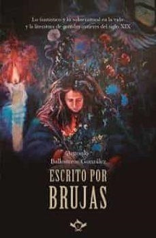 ESCRITO POR BRUJAS | 9788418168659 | BALLESTEROS GONZÁLEZ, ANTONIO