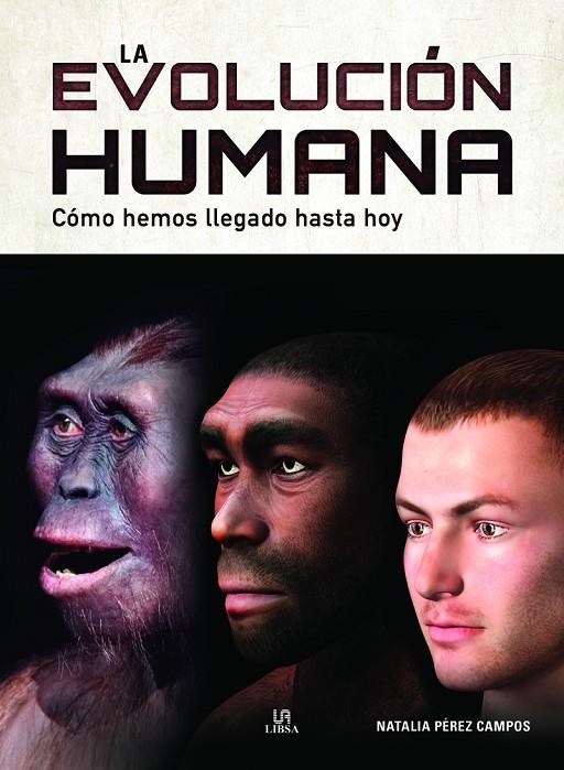 LA EVOLUCIÓN HUMANA | 9788466240567 | PÉREZ CAMPOS, NATALIA