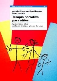 TERAPIA NARRATIVA PARA NIÑOS | 9788449310560 | FREEMAN, JENNIFER/EPSTON, DAVID/LOBOVITS, DEAN