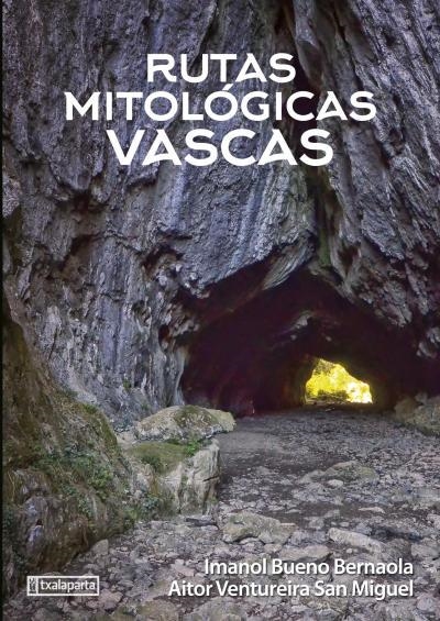 RUTAS MITOLOGICAS VASCAS | 9788418252846 | BUENO BERNAOLA