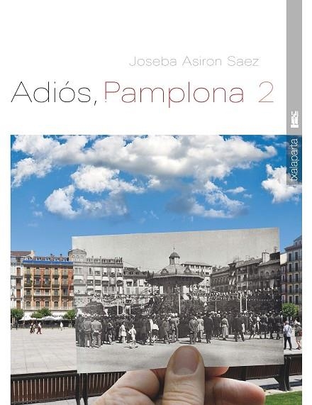 ADIÓS, PAMPLONA 2 | 9788418252693 | ASIRON SAEZ, JOSEBA