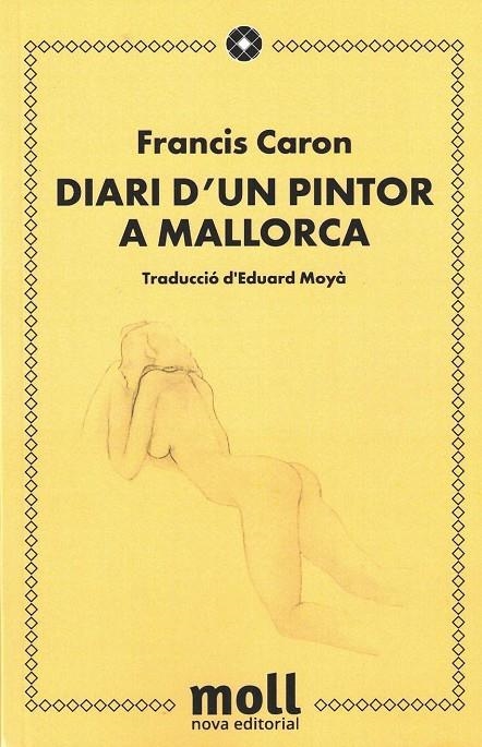 DIARI D'UN PINTOR A MALLORCA | 9788427322080 | CARON, FRANCIS