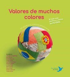 VALORES DE MUCHOS COLORES | 9788494890666 | NÚÑEZ PEREIRA, CRISTINA/R. VALCÁRCEL, RAFAEL