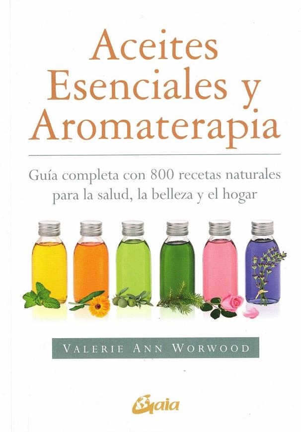 ACEITES ESENCIALES Y AROMATERAPIA | 9788484456049 | WORWOOD, VALERIE ANN