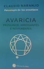 AVARICIA:MEZQUINOS, ARROGANTES E INDIFERENTES | 9788416145911 | NARANJO, CLAUDIO