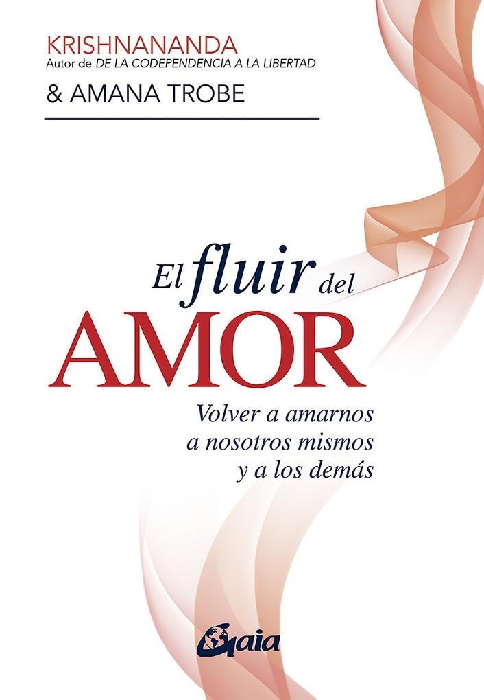 EL FLUIR DEL AMOR | 9788484459514 | KRISHNANANDA/TROBE, AMANA