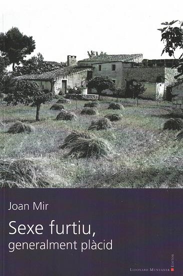 SEXE FURTIU, GENERALMENT PLÀCID | 9788418758317 | MIR, JOAN