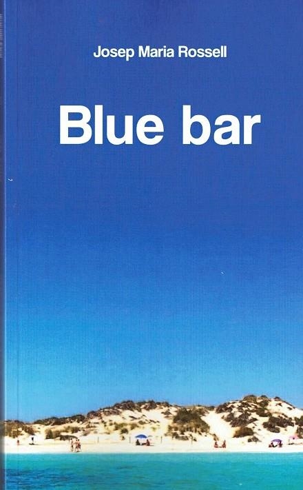 BLUE BAR | 9788427310735 | ROSSELL MAS, JOSEP MARIA