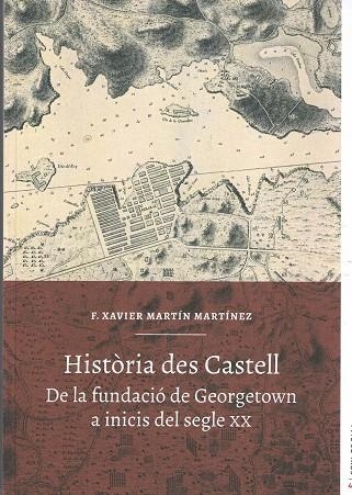 HISTORIA DES CASTELL DE LA FUNDACIO DE GEORGETOWN A INICIS DEL SEGLE XX | 9788415291800 | MARTIN MARTINEZ, F XAVIER