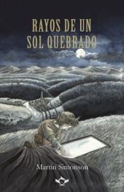 RAYOS DE UN SOL QUEBRADO | 9788418168758 | SIMONSON, MARTIN