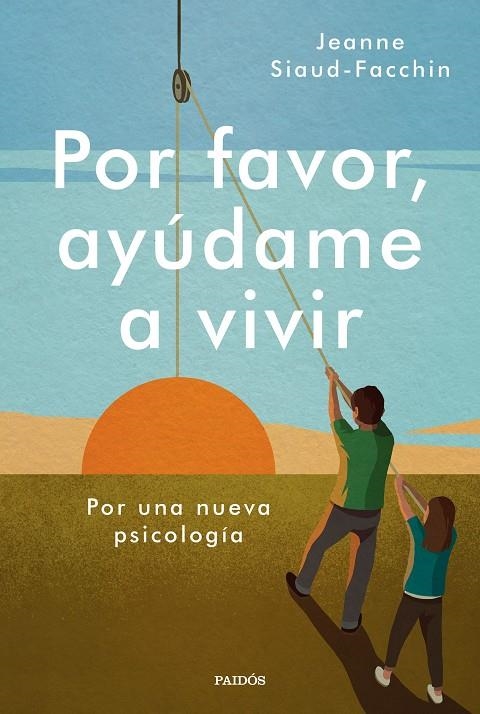 POR FAVOR, AYÚDAME A VIVIR | 9788449338946 | SIAUD-FACCHIN, JEANNE