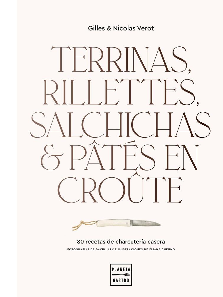 TERRINAS, RILLETTES, SALCHICHAS Y PÂTÉS EN CROÛTE | 9788408248392 | VEROT, GILLES & NICOLAS