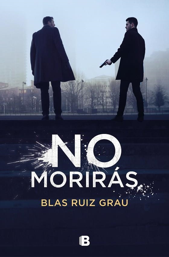 NO MORIRÁS | 9788466668583 | RUIZ GRAU, BLAS