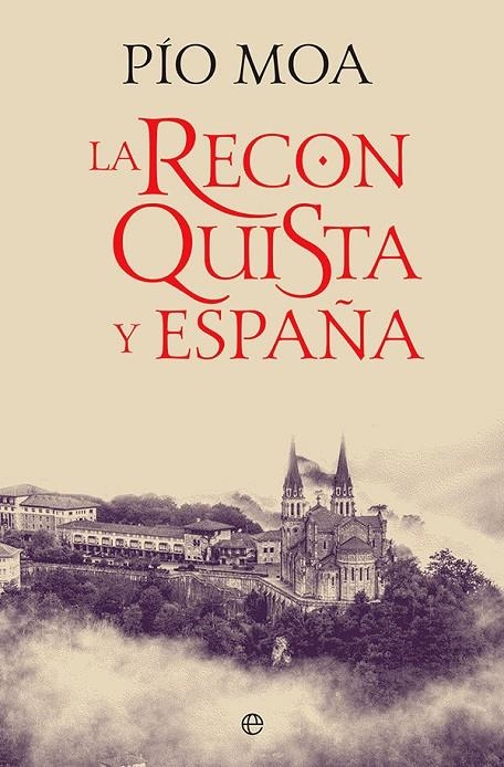 LA RECONQUISTA Y ESPAÑA | 9788413842592 | MOA, PÍO