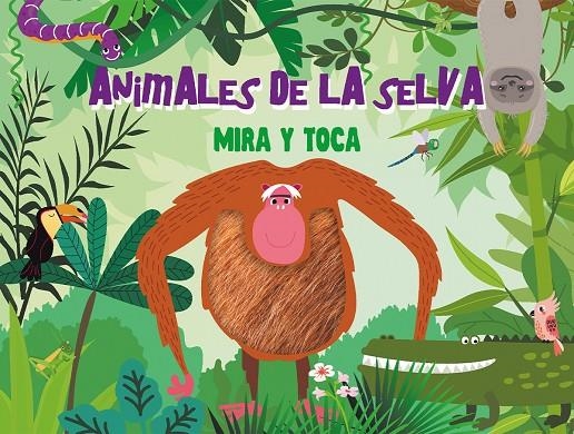 ANIMALES DE LA SELVA ("MIRA Y TOCA") | 9789463546058 | AA.VV.