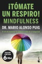 ¡TÓMATE UN RESPIRO! MINDFULNESS | 9788467064759 | PUIG, MARIO ALONSO